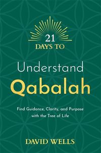 Cover image for 21 Days to Understand Qabalah