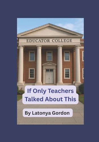 Cover image for If Only Teachers Talked About This