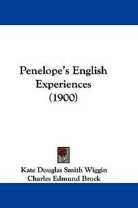 Cover image for Penelope's English Experiences (1900)