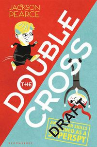 Cover image for The Doublecross: (And Other Skills I Learned as a Superspy)