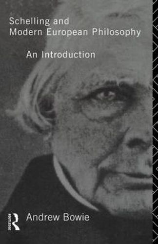 Cover image for Schelling and Modern European Philosophy: An Introduction
