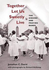 Cover image for Together Let Us Sweetly Live: The Singing and Praying Bands