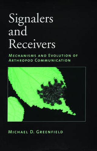 Cover image for Signalers and Receivers: Mechanisms and Evolution of Arthropod Communication