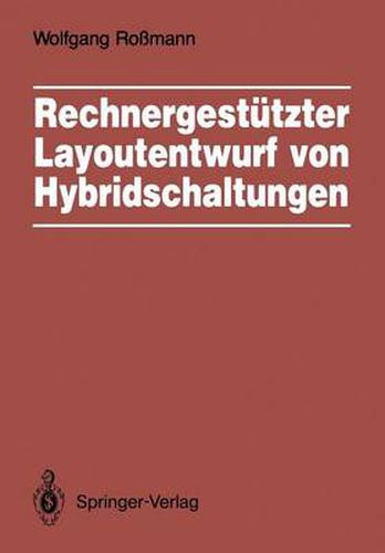 Cover image for Rechnergestutzter Layoutentwurf von Hybridschaltungen: Widerstandsberechnung, Entwurfsschritte, Layoutuberprufung