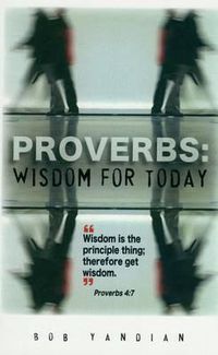 Cover image for Proverbs: Wisdom For Today