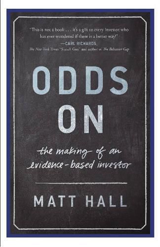 Cover image for Odds On: The Making of an Evidence-Based Investor