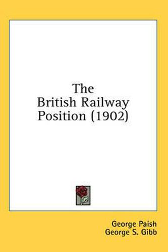 Cover image for The British Railway Position (1902)