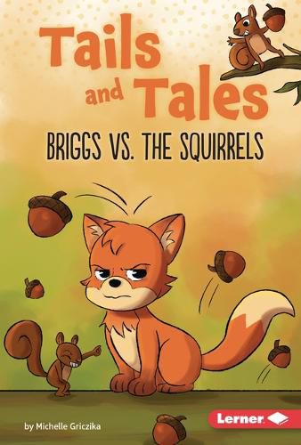 Briggs vs. the Squirrels