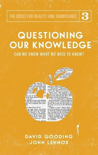 Questioning Our Knowledge: Can we Know What we Need to Know?