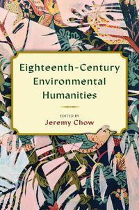 Cover image for Eighteenth-Century Environmental Humanities