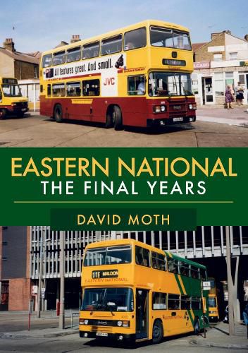 Eastern National: The Final Years