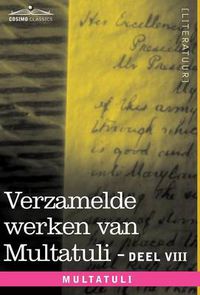 Cover image for Verzamelde Werken Van Multatuli (in 10 Delen) - Deel VIII - Ideen - Zesde Bundel