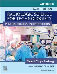 Cover image for Workbook for Radiologic Science for Technologists: Physics, Biology, and Protection