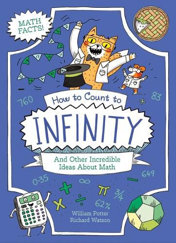 Cover image for How to Count to Infinity and Other Incredible Ideas about Math
