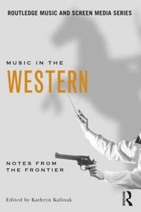 Cover image for Music in the Western: Notes From the Frontier
