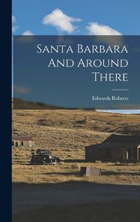 Cover image for Santa Barbara And Around There