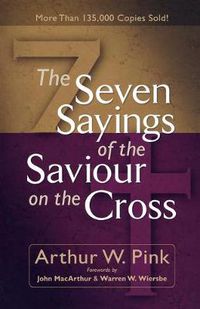 Cover image for The Seven Sayings of the Saviour on the Cross