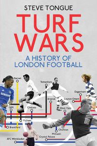 Cover image for Turf Wars: A History of London Football