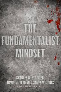 Cover image for The Fundamentalist Mindset: Psychological Perspectives on Religion, Violence, and History