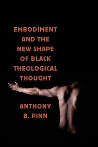 Cover image for Embodiment and the New Shape of Black Theological Thought