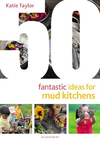 Cover image for 50 Fantastic Ideas for Mud Kitchens