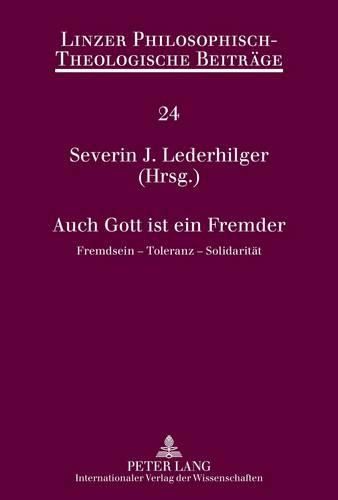 Cover image for Auch Gott Ist Ein Fremder: Fremdsein - Toleranz - Solidaritaet