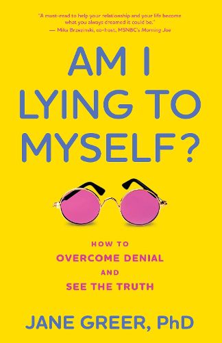 Cover image for Am I Lying to Myself?: How To Overcome Denial and See the Truth