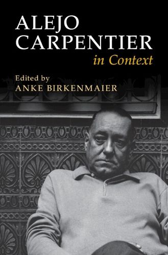 Cover image for Alejo Carpentier in Context