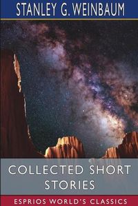 Cover image for Collected Short Stories (Esprios Classics)