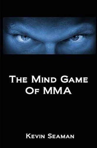 Cover image for The Mind Game Of MMA: 12 Lessons To Develop The Mental Toughness Essential To Becoming A Champion