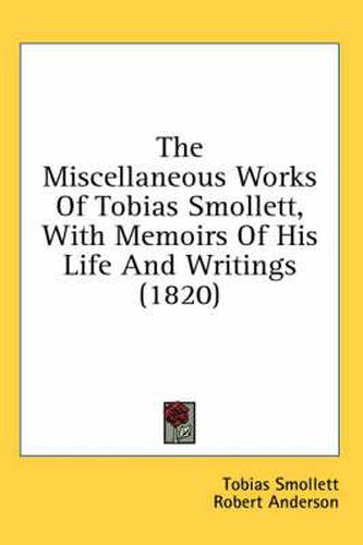 Cover image for The Miscellaneous Works of Tobias Smollett, with Memoirs of His Life and Writings (1820)