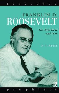 Cover image for Franklin D. Roosevelt: The New Deal and War