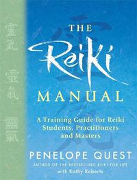 Cover image for The Reiki Manual: A Training Guide for Reiki Students, Practitioners and Masters