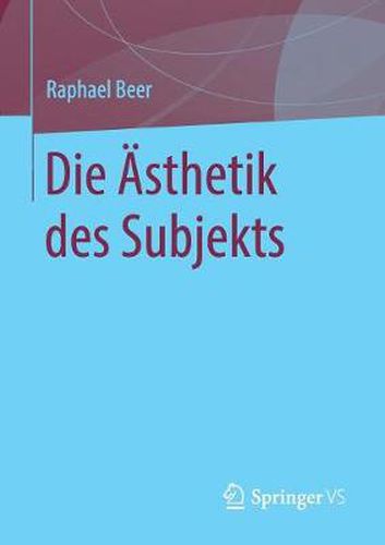 Cover image for Die AEsthetik des Subjekts