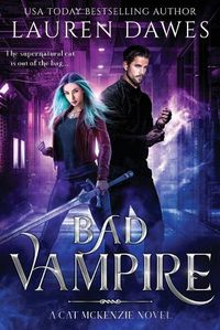 Cover image for Bad Vampire: A Snarky Paranormal Detective Story