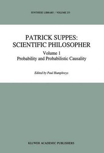 Cover image for Patrick Suppes: Scientific Philosopher: Volume 1. Probability and Probabilistic Causality