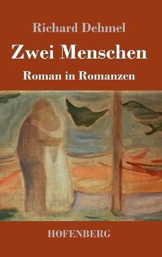 Zwei Menschen: Roman in Romanzen