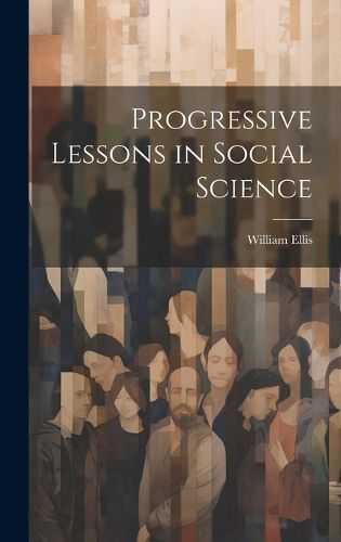 Cover image for Progressive Lessons in Social Science