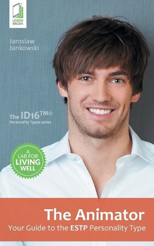 Cover image for The Animator: Your Guide to the ESTP Personality Type
