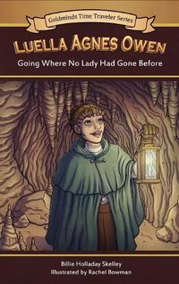 Cover image for Luella Agnes Owen, 1: Going Where No Lady Had Gone Before