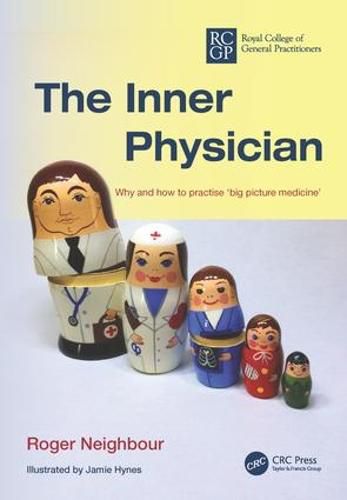 The Inner Physician: Why and how to practise 'big picture medicine