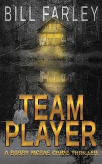 Cover image for Team Player: A Bobby McRae Thriller