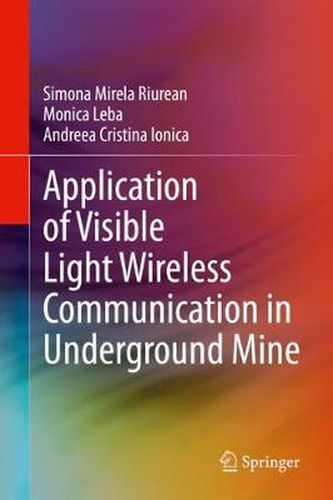 Application of Visible Light Wireless Communication in Underground Mine