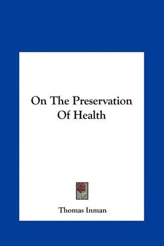 On the Preservation of Health