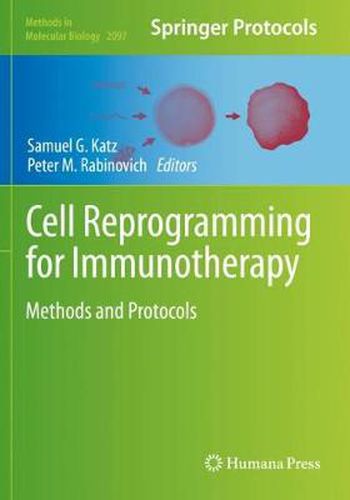 Cell Reprogramming for Immunotherapy: Methods and Protocols