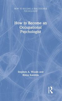 Cover image for How to Become an Occupational Psychologist