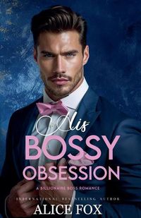 Cover image for His Bossy Obsession