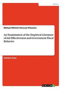 Cover image for An Examination of the Empirical Literature of Aid Effectiveness and Government Fiscal Behavior