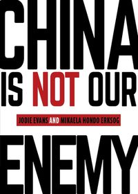 Cover image for China Is Not Our Enemy