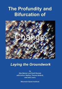 Cover image for The Profundity and Bifurcation of Change Part I: Laying the Groundwork